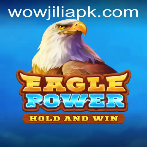 Unleashing the Thrill of EaglePower - The Innovative Gaming Experience by WOWJILI.GG
