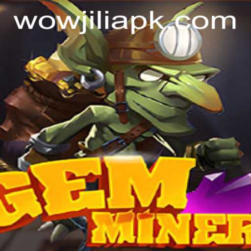 Unveiling GemMiner: A Dive into the Sparkling World of WOWJILI.GG