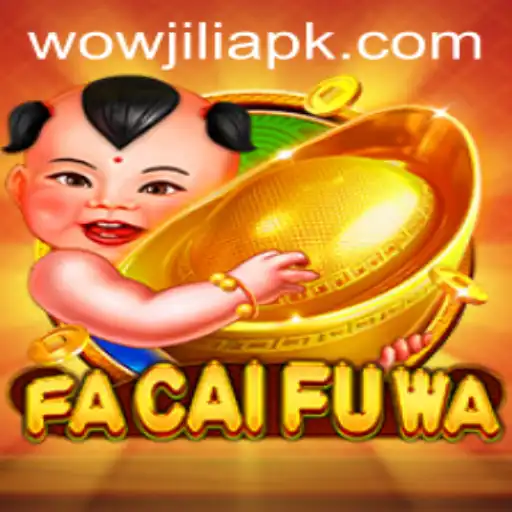 Discover FaCaiFuWa: The Thrilling Adventure of WOWJILI.GG