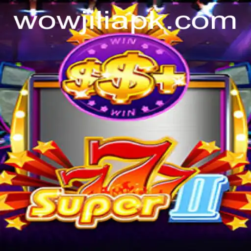 Exploring the Thrills of Super777II: An Engaging Journey with WOWJILI.GG